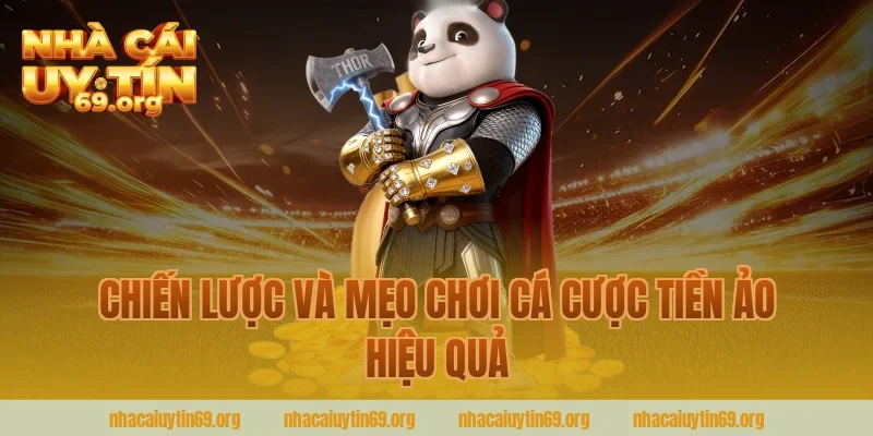 Chiến lược và mẹo chơi cá cược tiền ảo hiệu quả