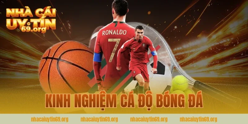 kinh nghiệm cá độ bóng đá