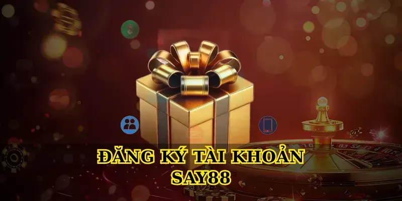 đăng ký tài khoản say88